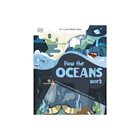 Dorling Kindersley Ltd How the Oceans Work (inbunden, eng)