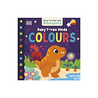 Dorling Kindersley Ltd Baby T. Rex Finds Colours (bok, board book, eng)