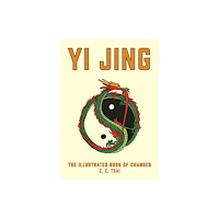 Princeton University Press Yi Jing: The Illustrated Book of Changes (häftad, eng)