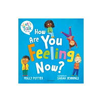Bloomsbury Publishing PLC How Are You Feeling Now? (häftad, eng)