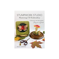 C & T Publishing Stumpwork Studio – Mastering 3-D Embroidery (häftad, eng)