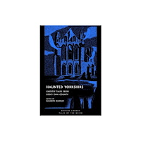 British Library Publishing Haunted Yorkshire (häftad, eng)