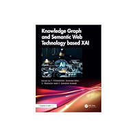 Taylor & francis ltd Knowledge Graph and Semantic Web Technology based XAI (häftad, eng)