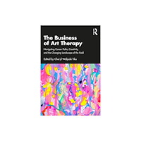 Taylor & francis ltd The Business of Art Therapy (häftad, eng)