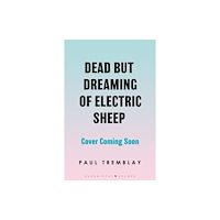 Bloomsbury Publishing PLC Dead but Dreaming of Electric Sheep (inbunden, eng)