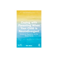 Taylor & francis ltd Coping with Parenting When Your Child is Neurodivergent (häftad, eng)