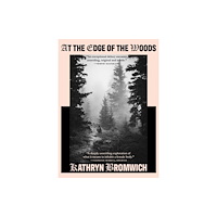 Seven Stories Press Ltd At The Edge of the Woods (häftad, eng)