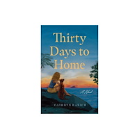 She Writes Press Thirty Days to Home (häftad, eng)