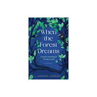 She Writes Press When the Forest Dreams (häftad, eng)