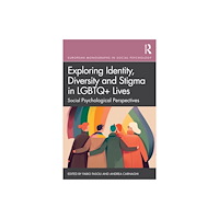Taylor & francis ltd Exploring Identity, Diversity and Stigma in LGBTQ+ Lives (häftad, eng)