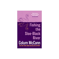 Bloomsbury Publishing PLC Fishing the Sloe-Black River (häftad, eng)