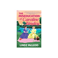 Harlequin Enterprises Ltd The Miseducation of Caroline Bingley (häftad, eng)