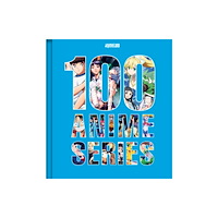 Insight Editions 100 Essential Anime (inbunden, eng)