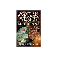 Pen & Sword Books Ltd Scottish Warlocks, Wizards and Magicians (inbunden, eng)