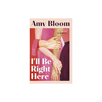 Granta Books I'll Be Right Here (häftad, eng)