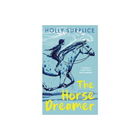 Chicken House Ltd The Horse Dreamer (PB) (häftad, eng)