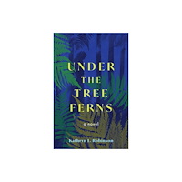 She Writes Press Under the Tree Ferns (häftad, eng)