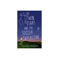 She Writes Press The Twin Stars and the Soccer Superstar (häftad, eng)