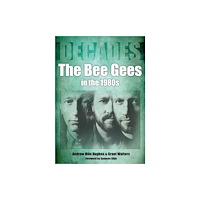 Sonicbond Publishing The Bee Gees in The 1980s (häftad, eng)