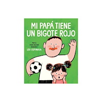 Random House USA Inc Mi papa tiene un bigote rojo (My Papa Has a Red Mustache Spanish edition) (inbunden, spa)
