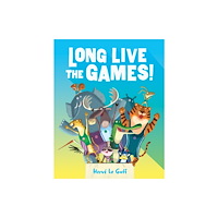 Andersen Press Ltd Long Live the Games! (häftad, eng)
