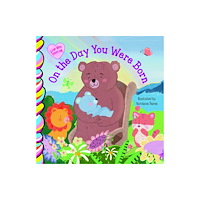 Taffy Tales, Inc. On the Day You Were Born (bok, board book, eng)