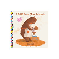 Taffy Tales, Inc. I Will Love You Forever (bok, board book, eng)