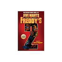 Not Stated Five Nights at Freddy's #2: The Official Movie Novel (häftad, eng)