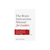 John Murray Press The Brain Instruction Manual for Leaders (häftad, eng)