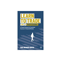 Springer Nature Switzerland AG Learn to Trade like a Professional (inbunden, eng)