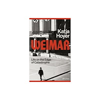 Penguin books ltd Weimar: Life on the Edge of Catastrophe (Signed Edition) (inbunden, eng)