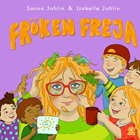 Sanna Juhlin Fröken Freja (inbunden)