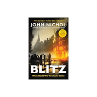 Simon & Schuster Ltd Blitz : When World War Two Came Home (Signed Edition) (inbunden, eng)