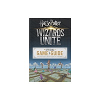 Scholastic US Wizards Unite: The Official Game Guide (häftad, eng)