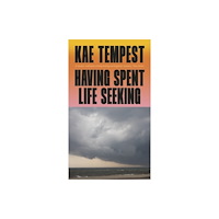 Vintage Publishing Having Spent Life Seeking (Signed Edition) (inbunden, eng)