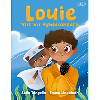 Sofia Tångelin Louie vill bli nyhetsankare (inbunden)
