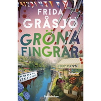 Frida Gråsjö Gröna fingrar (inbunden)