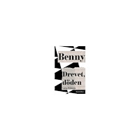 Lotta Fristorp Benny : drevet, döden (pocket)