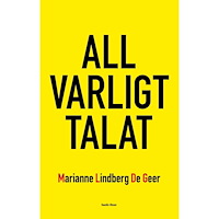 Marianne Lindberg De Geer Allvarligt talat (inbunden)