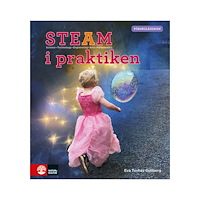 Eva Tuvhav Gullberg STEAM i praktiken (häftad)