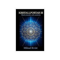 Mikael Kvist Medvetande och materia (inbunden)