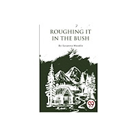 Double 9 Books LLP Roughing it in the Bush (häftad, eng)