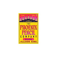 Allison King The Phoenix Pencil Company (pocket, eng)