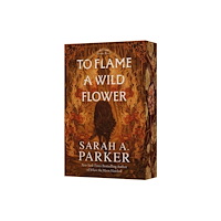 Sarah A Parker To Flame a Wild Flower (häftad, eng)