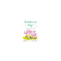 Katie Moody Sketchbook Joy: How to embrace your creativity and fill your sketchbooks with colour (häftad, eng)