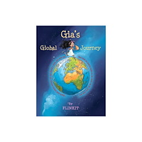 Austin Macauley Publishers Gia’s Global Journey (inbunden, eng)