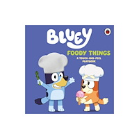 Penguin Random House Children's UK Bluey: Foody Things (bok, board book, eng)