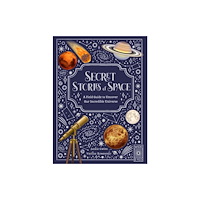 Quarto Publishing Plc Secret Stories of Space (inbunden, eng)