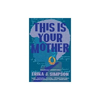 Simon & Schuster This Is Your Mother (häftad, eng)