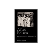 Cornell University Press After Belsen (inbunden, eng)